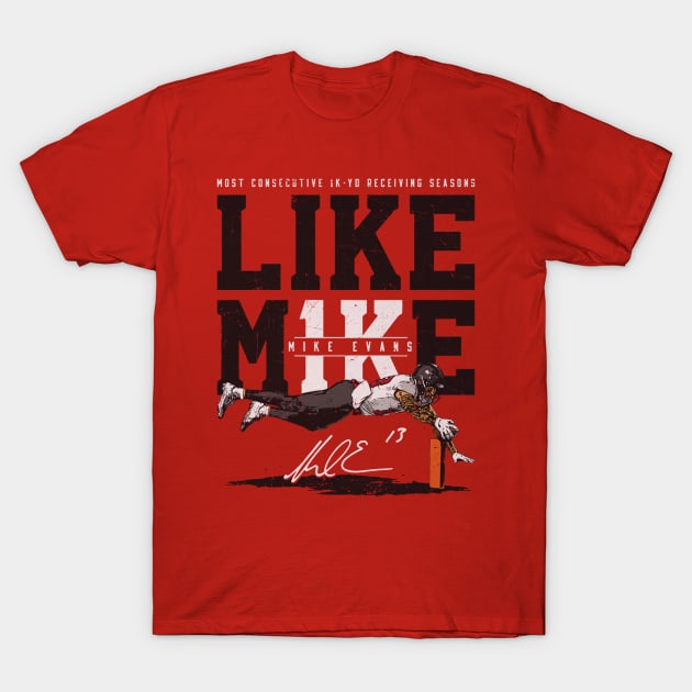 Mike Evans Tampa Bay Like Mike 1K T-Shirt by ClarityMacaws